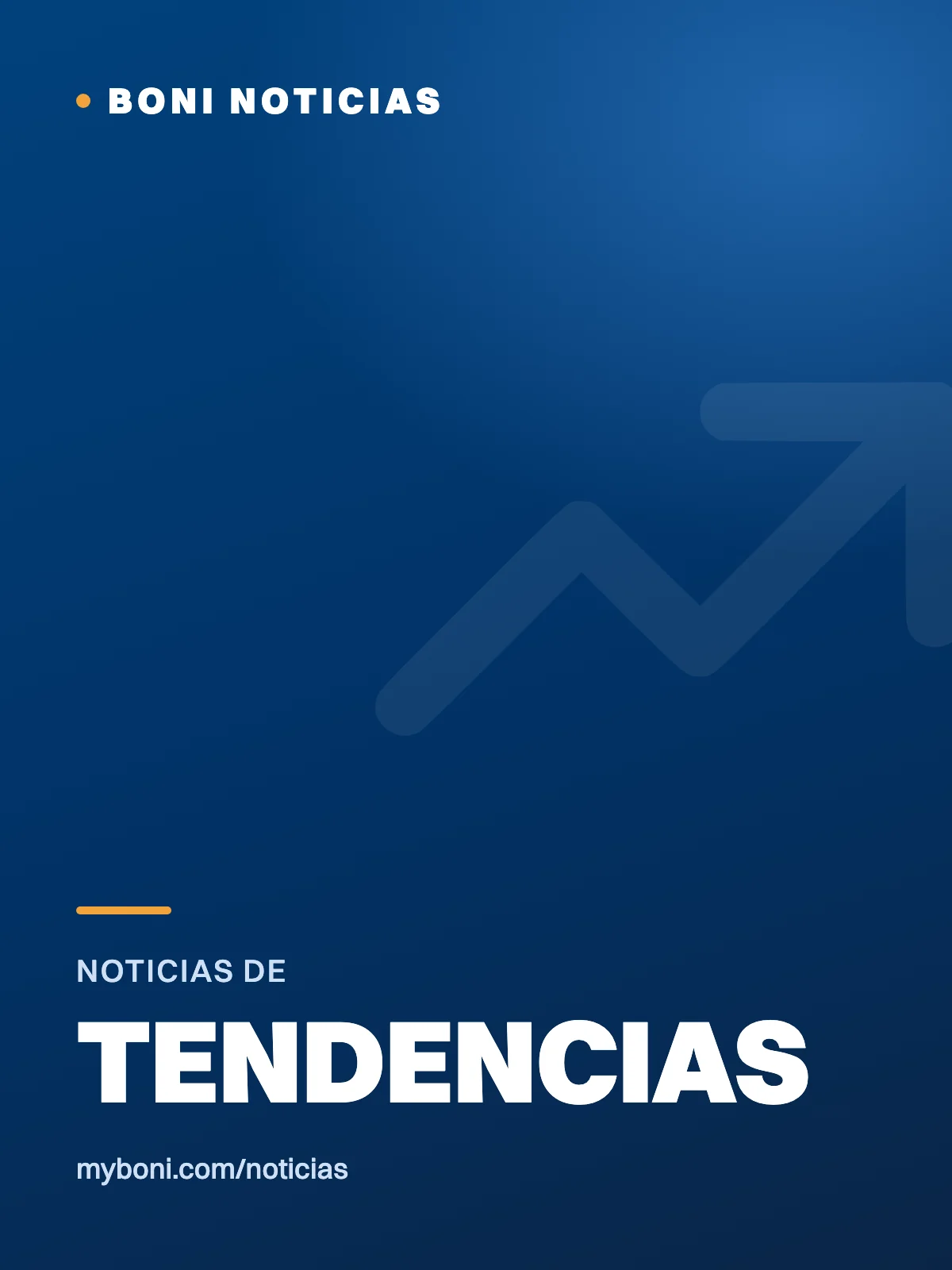 Imagen provisional de Boni Noticias: Tendencias